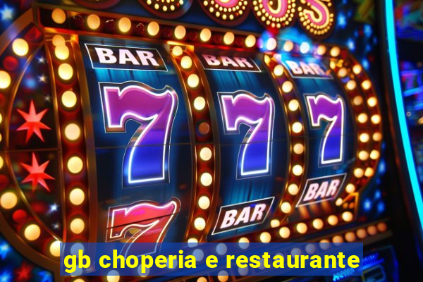 gb choperia e restaurante